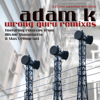 Adam K - Wrong Guru Remixes