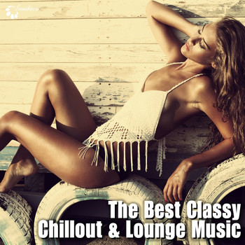 Various Artists - The Best Classy Chillout & Lounge Music