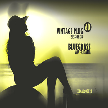Various Artists - Vintage Plug 60: Session 28 - Bluegrass Americana