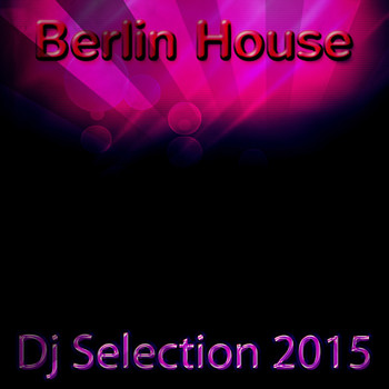 Various Artists - Berlin House DJ Selection 2015 (Explicit)