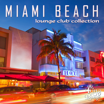Various Artists - Miami Beach - Lounge Club Collection
