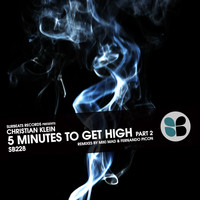 Christian Klein - 5 Minutes to Get High, Pt. 2
