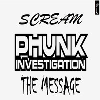 Phunk Investigation - Scream & the Message
