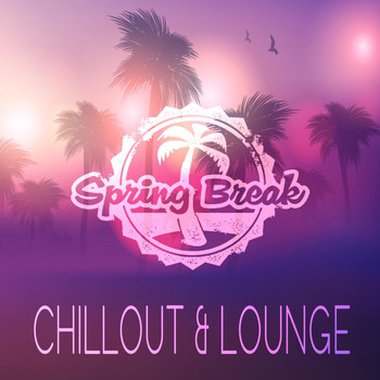 Various Artists - Spring Break Chillout & Lounge