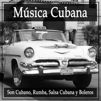 Varios Artistas - Música Cubana: Clásicos del Son Cubano, Rumba, Salsa Cubana y Boleros
