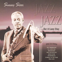 Sonny Stitt - Jazz for a Lazy Day