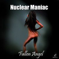 Nuclear Maniac - Fallen Angel