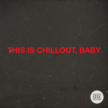 Various Artists - This Is Chillout, Baby