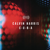 Calvin Harris - C.U.B.A