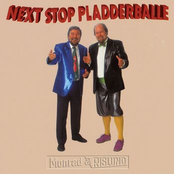 Monrad Og Rislund - Next Stop Pladderballe