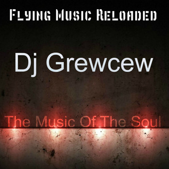 DJ Grewcew - The Music Of The Soul