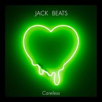 Jack Beats - Careless EP