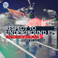 Andrey Slam - Respect To Underground EP