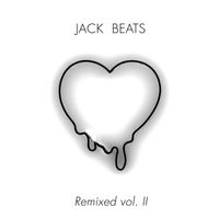 Jack Beats - Jack Beats Remixed Vol. II
