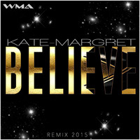 Kate-Margret - Believe(Remix 2015)