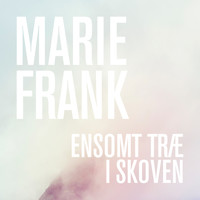 Marie Frank - Ensomt Træ I Skoven