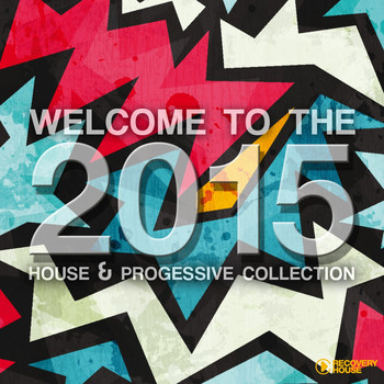 Various Artists - Welcome to 2015 - House & Progressive Collection