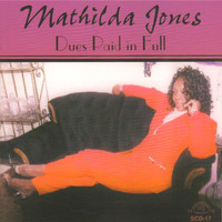 Mathilda Jones - Dues Paid in Full