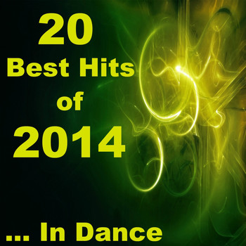 Various Artists - 20 Best Hits of 2014... In Dance