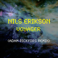 Nils Erikson - Voyager (Adam Rickfors Remix)