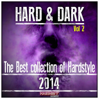 Various Artists - Hard & Dark 2014, Vol. 2 (The Best Collection of Hardstyle)