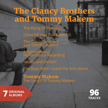 The Clancy Brothers, Tommy Makem - The Clancy Brothers & Tommy Makem (7 Original Albums)