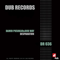 Damir Pushkar, Dub Way - Desparation