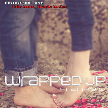 Franky G - Wrapped Up: Tribute to Olly Murs, Travie McCoy