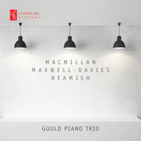 Gould Piano Trio - Macmillan, Maxwell Davies, Beamish