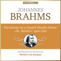 Philharmonia Orchestra, Herbert von Karajan - Masterpieces Presents Johannes Brahms: Variations on a Theme by Haydn, Op. 56a