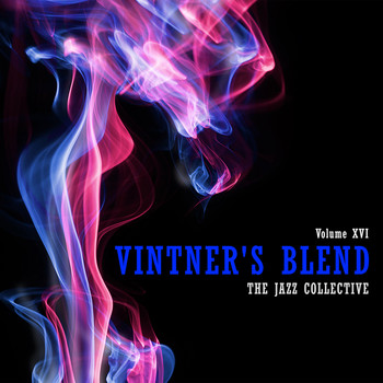 Various Artists - Vintner's Blend: The Jazz Collective, Vol. 16