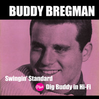 Buddy Bregman - Swingin' Standards + Dig Buddy in Hi-Fi