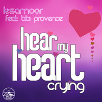 Lesamoor feat. Bibi Provence - Hear My Heart Crying