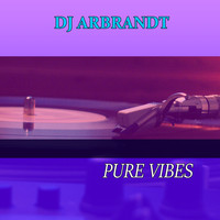 DJ Arbrandt - Pure Vibes