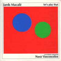Jards Macalé - Let's Play That