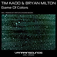 Tim Kado & Bryan Milton - Game Of Colors