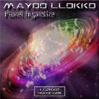 Maydo LLokko - Planet Hypnotize