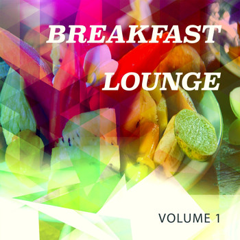 Various Artists - Breakfast Lounge, Vol. 1 (Wake up Lounge & Beats)