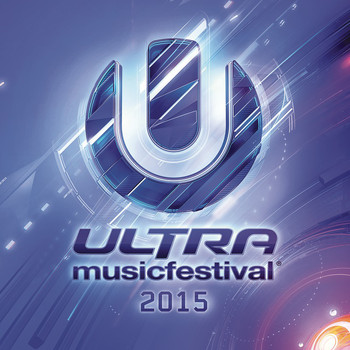 Various Artists - Ultra Music Festival 2015