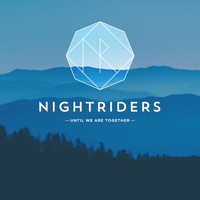 Nightriders - Until We Are Together