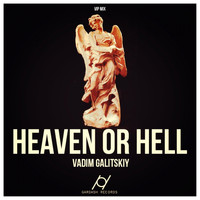 Vadim Galitskiy - Heaven Or Hell