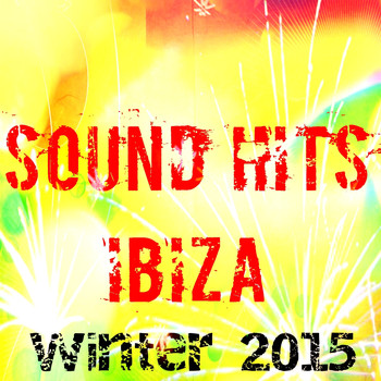 Various Artists - Sound Hits Ibiza Winter 2015 (Explicit)