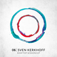 Sven Kerkhoff - Rooftop Sessions EP