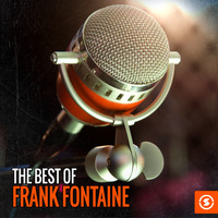 Frank Fontaine - The Best of Frank Fontaine