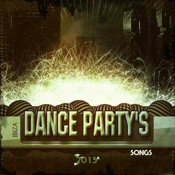 Various Artists - Ibiza Dance Party's Songs 2015 (Explicit)