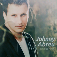 Johnny Abreu - Coisas do Amor