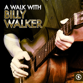 Billy Walker - A Walk with Billy Walker