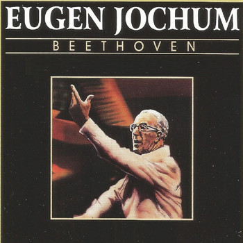 Berliner Philharmoniker - Eugen Jochum - Beethoven