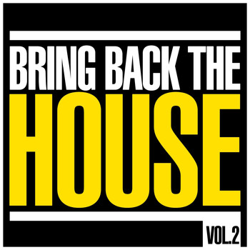 Various Artists - Bring Back the House, Vol. 2