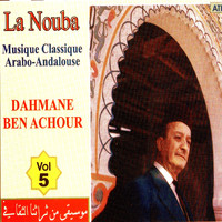 Dahmane Ben Achour - La Nouba, Vol. 5